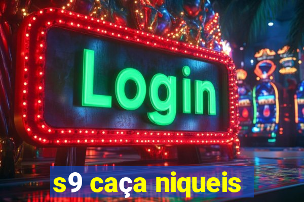 s9 caça niqueis